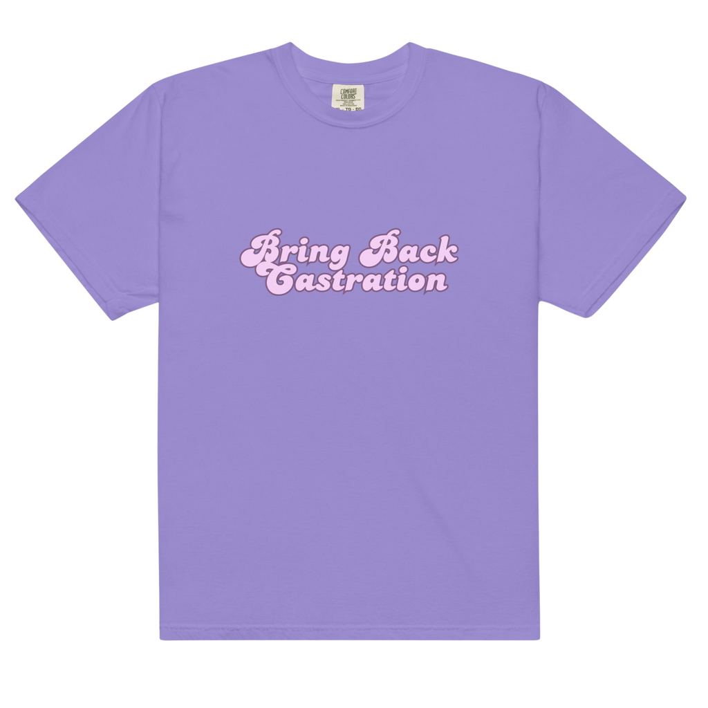 Bring back castration T shirt