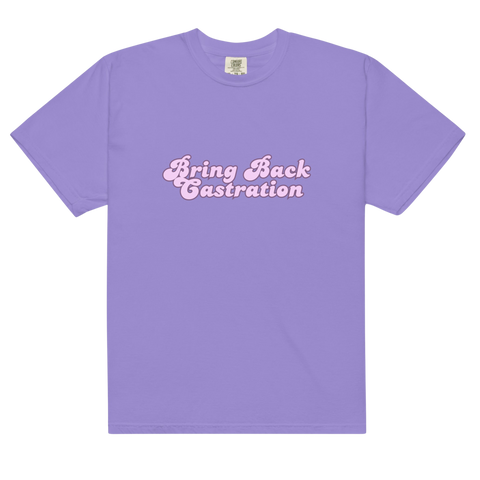 Bring back castration T shirt